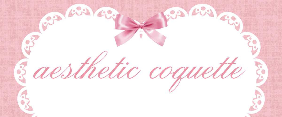 Aesthetic Coquette