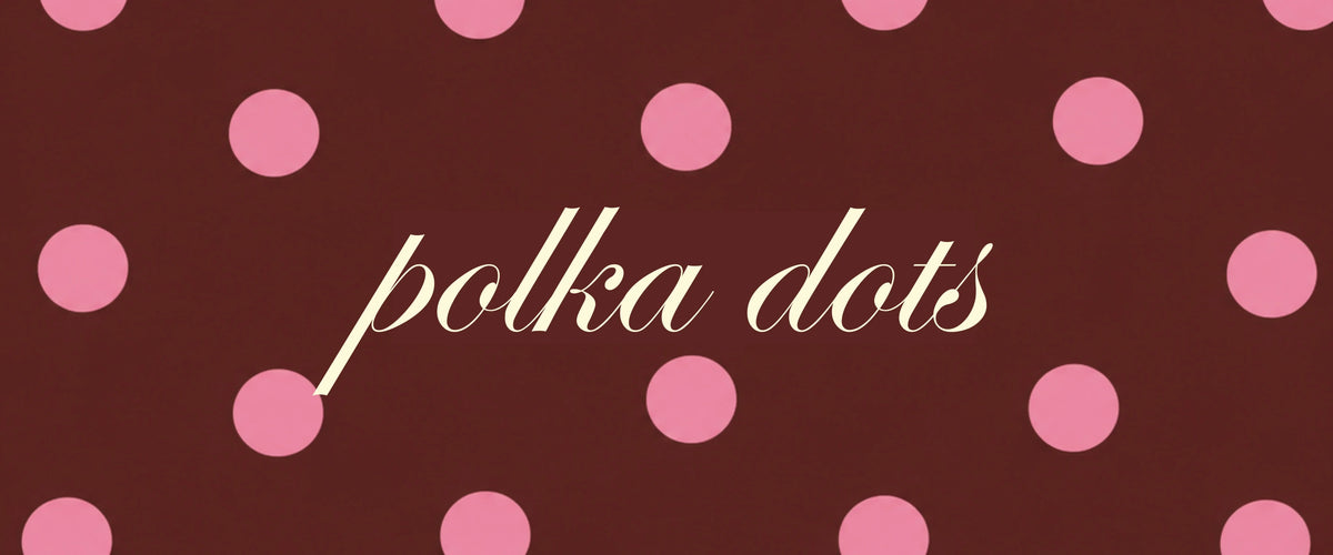 Polka Dots