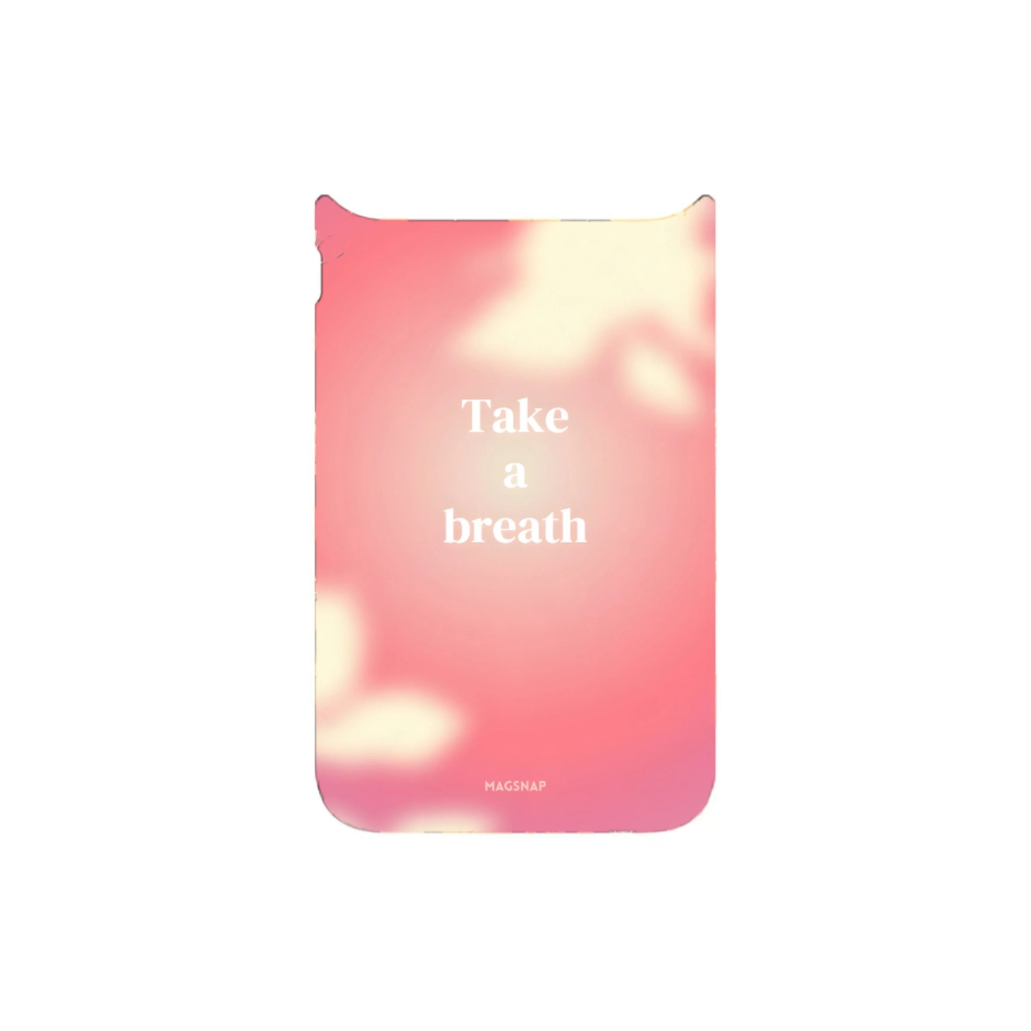 MagSnap magnetic phone case with Take a Breath mindfulness quote design